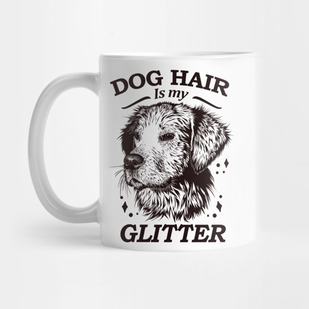 Dog hair is my glitter by SOF1AF